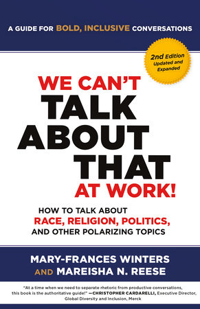 We Can't Talk about That at Work! Second Edition by Mary-Frances Winters and Mareisha Reese
