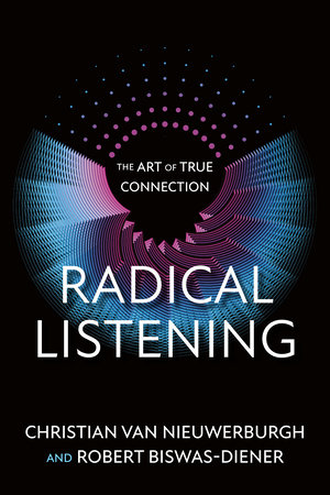 Radical Listening by Christian van Nieuwerburgh and Robert Biswas-Diener