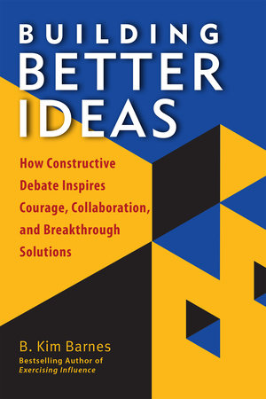 Building Better Ideas by B. Kim Barnes