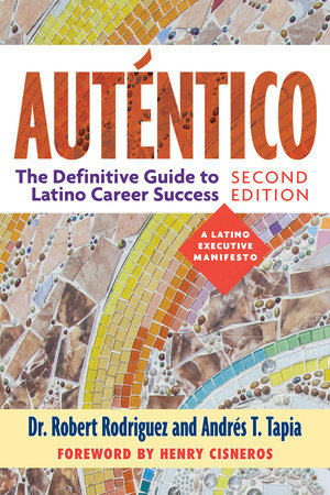 Auténtico, Second Edition by Dr. Robert Rodriguez and Andrés T. Tapia