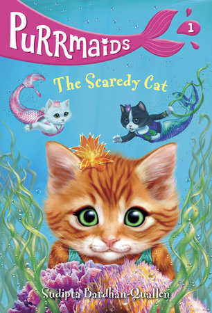 Purrmaids #1: The Scaredy Cat by Sudipta Bardhan-Quallen