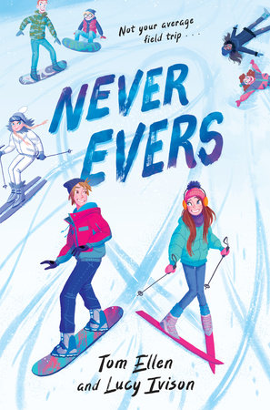 Never Evers by Lucy Ivison and Tom Ellen