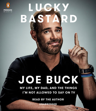 Lucky Bastard by Joe Buck