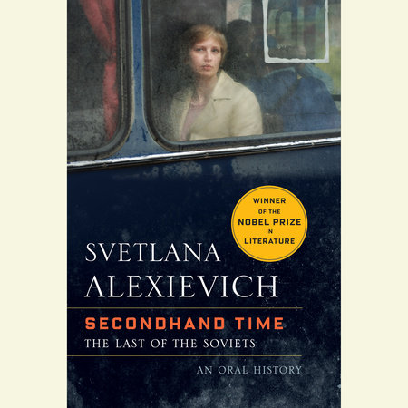 Secondhand Time by Svetlana Alexievich