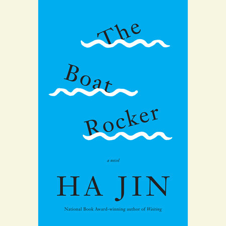 The Boat Rocker by Ha Jin