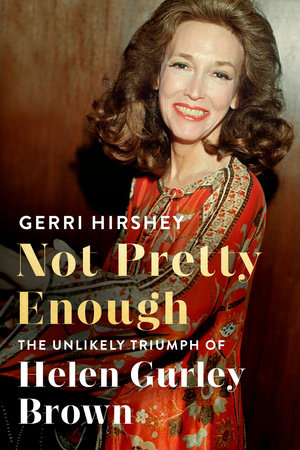 Not Pretty Enough by Gerri Hirshey