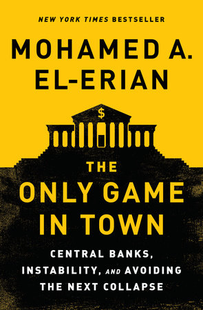 エリンしぃ The Only Game in Town by Mohamed A. El-Erian: 9780812987300