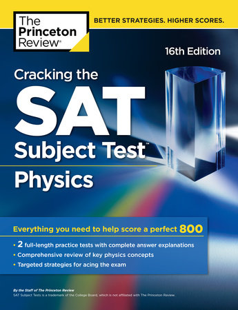 Cracking the SAT Subject Test in Physics, 16th Edition by The Princeton Review