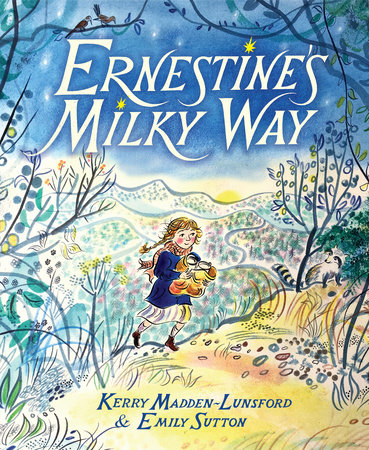 Ernestine's Milky Way by Kerry Madden-Lunsford