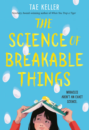 The Science of Breakable Things by Tae Keller