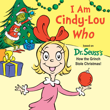 I Am Cindy-Lou Who by Tish Rabe