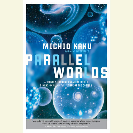 Parallel Worlds by Michio Kaku