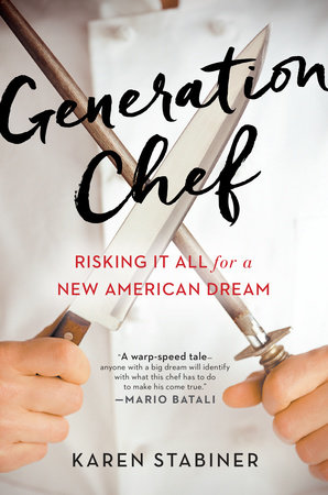 Generation Chef by Karen Stabiner