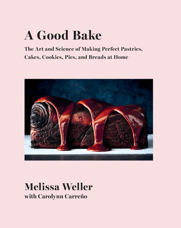 A Good Bake by Melissa Weller and Carolynn Carreno