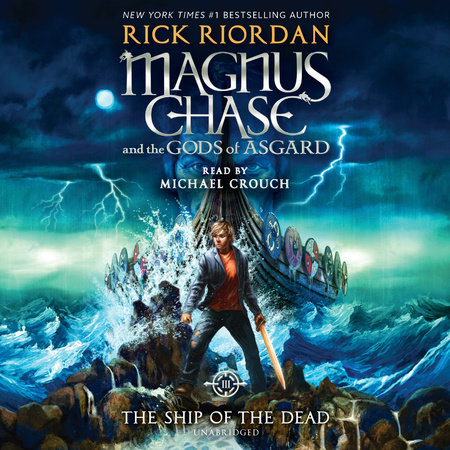 Magnus Chase and the Gods of Asgard, Book 3: The Ship of the Dead by Rick Riordan