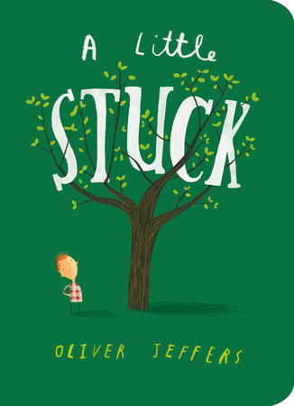A Little Stuck by Oliver Jeffers