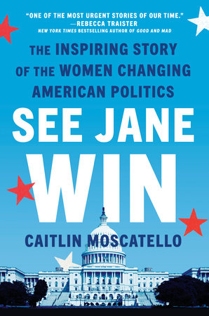 See Jane Win by Caitlin Moscatello