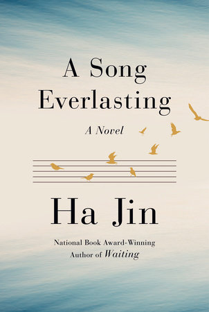 A Song Everlasting by Ha Jin
