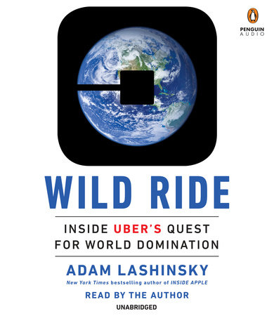 Wild Ride by Adam Lashinsky