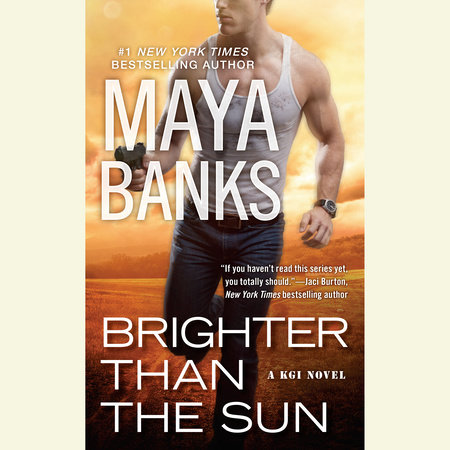 Brighter Than the Sun by Maya Banks