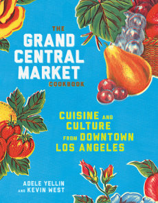 The Grand Central Market Cookbook
