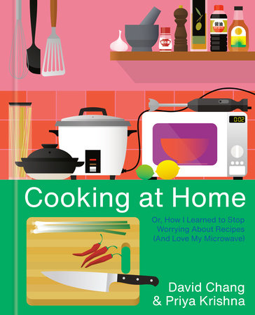 Cooking at Home by David Chang and Priya Krishna