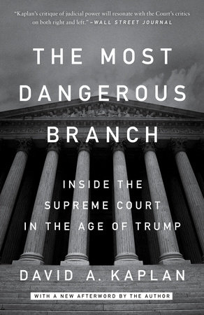 The Most Dangerous Branch by David A. Kaplan