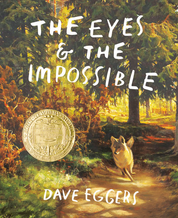 The Eyes and the Impossible: (Newbery Medal Winner) [Book]