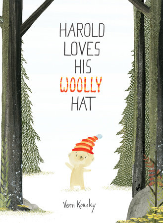 Harold Loves His Woolly Hat by Vern Kousky