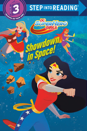 Showdown in Space! (DC Super Hero Girls) by Courtney Carbone