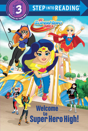Welcome to Super Hero High! (DC Super Hero Girls) by Courtney Carbone