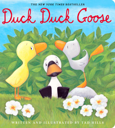 Duck, Duck, Goose by Tad Hills