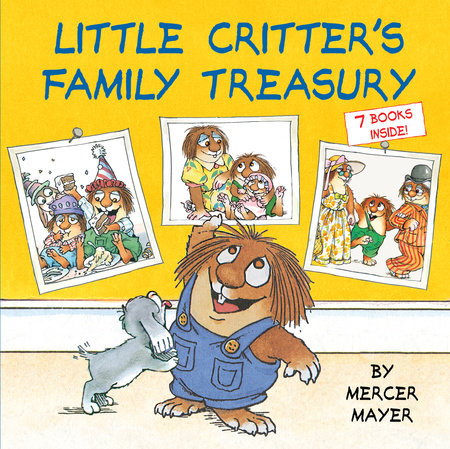 Little Critter's Family Treasury by Mercer Mayer