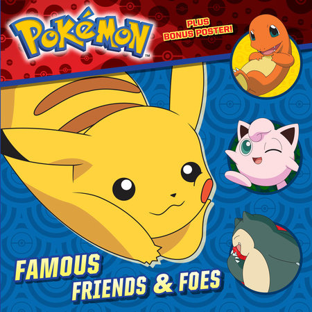 Famous Friends & Foes (Pokémon) by Rachel Chlebowski