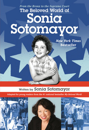 The Beloved World of Sonia Sotomayor by Sonia Sotomayor