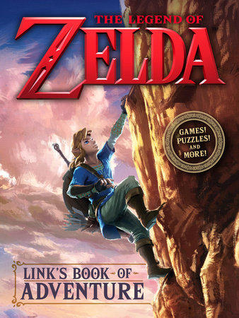 Legend of Zelda: Link's Book of Adventure (Nintendo®) by Steve Foxe
