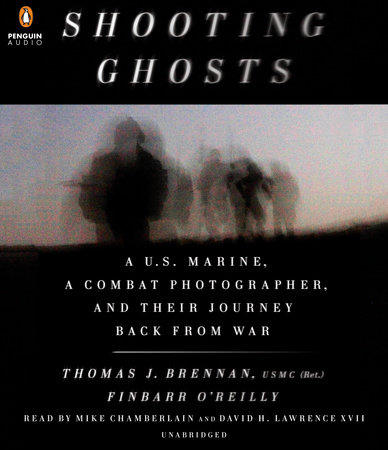 Shooting Ghosts by Thomas J. Brennan USMC (Ret.) and Finbarr O'Reilly