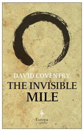 The Invisible Mile by David Coventry