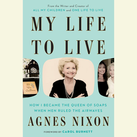 My Life to Live by Agnes Nixon