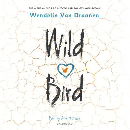 Wild Bird by Wendelin Van Draanen