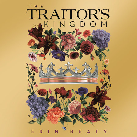 The Traitor's Kingdom by Erin Beaty