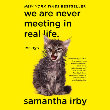 We Are Never Meeting in Real Life. by Samantha Irby: 9781101912195 |  : Books