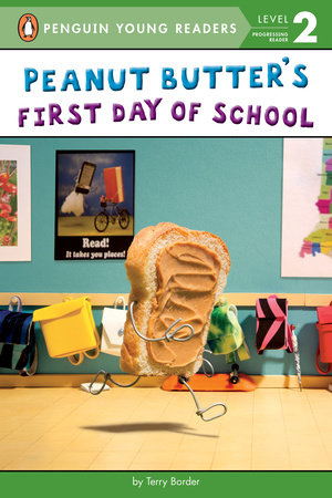 Peanut Butter's First Day of School by Terry Border