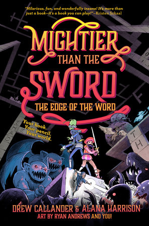Mightier Than the Sword: The Edge of the Word #2 by Drew Callander and Alana Harrison
