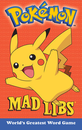 Pokemon Mad Libs by Eric Luper and Mad Libs