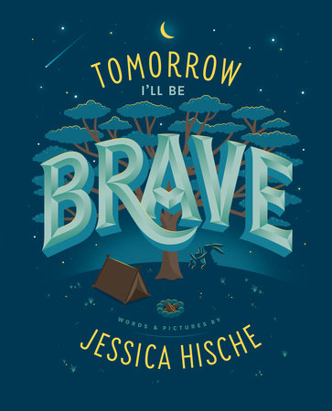 Tomorrow I'll Be Brave by Jessica Hische