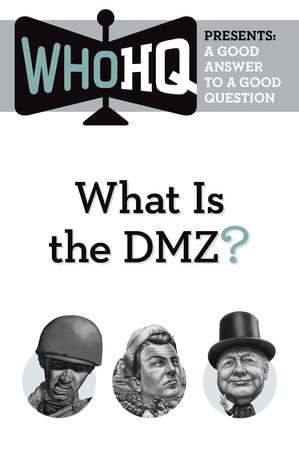 What Is the DMZ? by Who HQ
