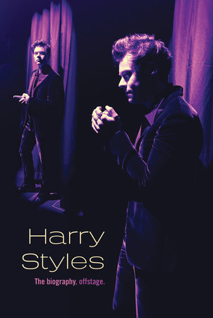 Harry Styles: The Biography, Offstage by Ali Cronin