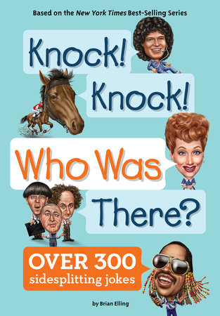 Knock! Knock! Who Was There? by Brian Elling and Who HQ