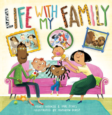 Life with My Family by Renee Hooker and Karl Jones